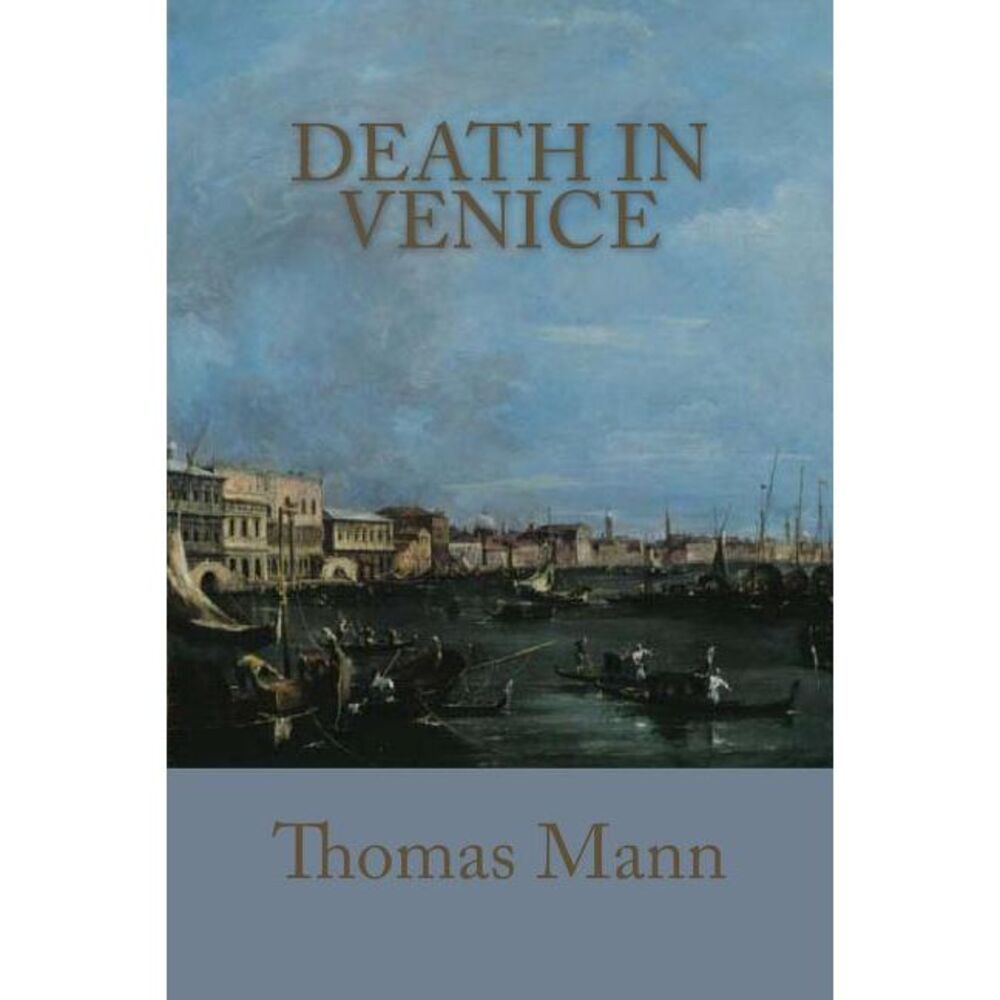 Death In Venice -- Thomas Mann